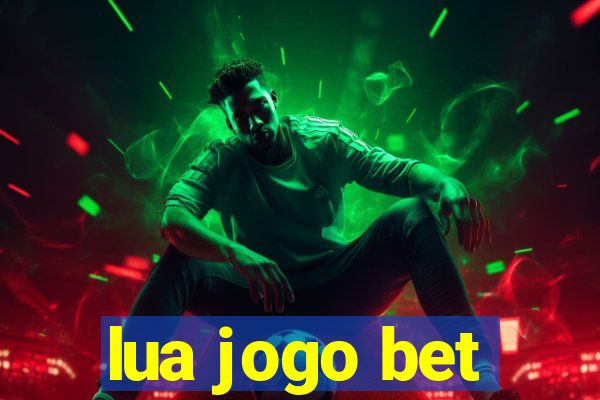 lua jogo bet